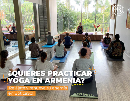 ¿Quieres practicar yoga en Armenia? Relájate y renueva tu energía en BoticaSol
